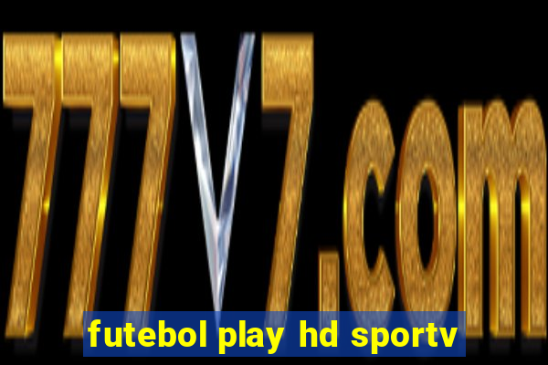 futebol play hd sportv